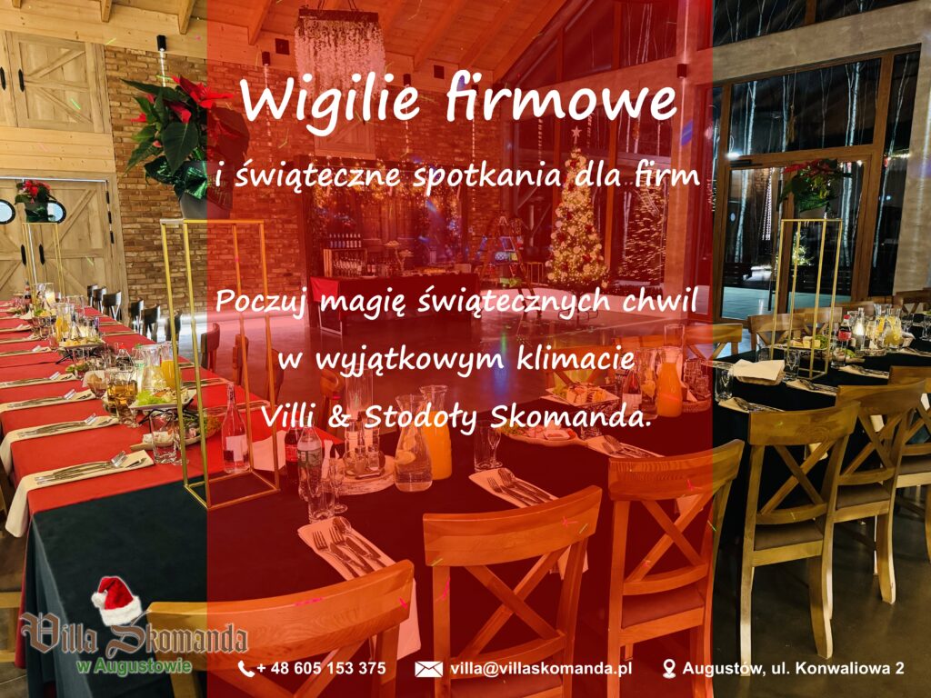 Wigilie firmowe Villa & Stodoła Skomanda w Augustowie
